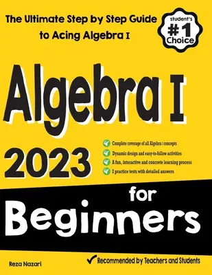 Algebra I kezdőknek: A végső, lépésről lépésre haladó útmutató az Algebra I. elsajátításához - Algebra I for Beginners: The Ultimate Step by Step Guide to Acing Algebra I