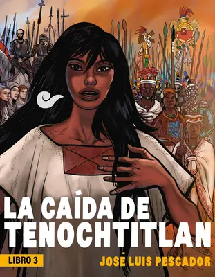 La Cada de Tenochtitlan / Tenochtitlan bukása - La Cada de Tenochtitlan / The Fall of Tenochtitlan