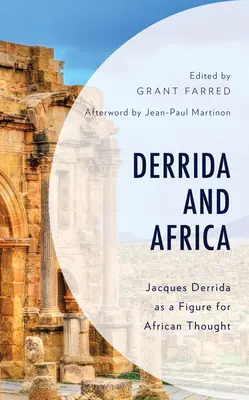 Derrida és Afrika: Jacques Derrida mint az afrikai gondolkodás alakja - Derrida and Africa: Jacques Derrida as a Figure for African Thought