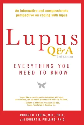 Lupus Q&A Felülvizsgált és frissített, 3. kiadás: Minden, amit tudni kell - Lupus Q&A Revised and Updated, 3rd Edition: Everything You Need to Know