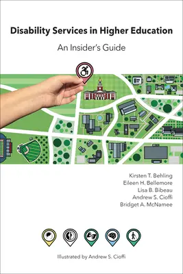 Fogyatékossági szolgáltatások a felsőoktatásban: Egy bennfentes útmutatója - Disability Services in Higher Education: An Insider's Guide