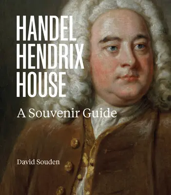 Handel Hendrix London: A Souvenir Guide