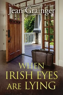 Amikor az ír szemek hazudnak: A Kilteegan Bridge története - 4. könyv - When Irish Eyes Are Lying: The Kilteegan Bridge Story - Book 4