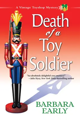 Egy játékkatona halála - Egy szüreti játékbolt rejtélye - Death Of A Toy Soldier - A Vintage Toy Shop Mystery