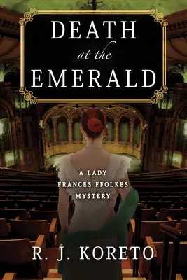 Halál a smaragdnál - Egy Lady Frances Ffolkes-rejtély - Death At The Emerald - A Lady Frances Ffolkes Mystery