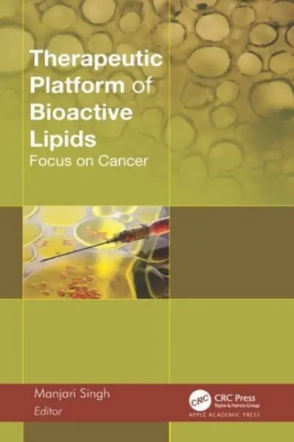 A bioaktív lipidek terápiás platformja: Fókuszban a rák - Therapeutic Platform of Bioactive Lipids: Focus on Cancer