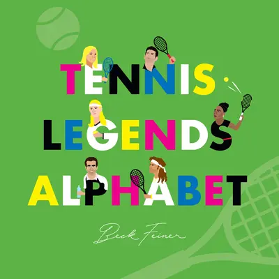 Tenisz legendák ábécéje - Tennis Legends Alphabet