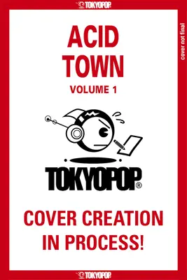 Acid Town, 1. kötet: 1. kötet - Acid Town, Volume 1: Volume 1