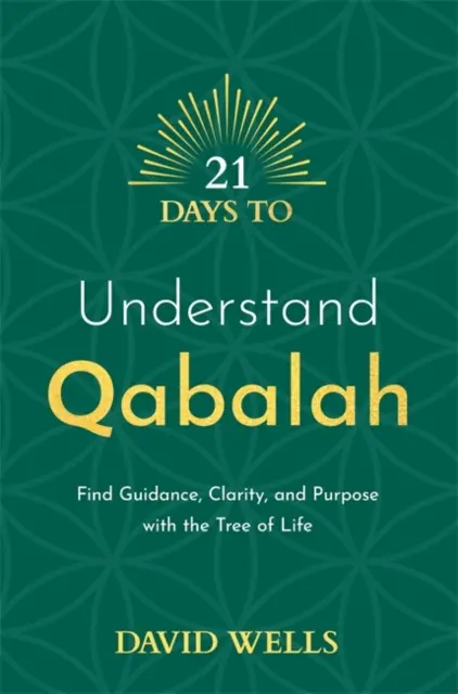 21 nap a Qabalah megértésére - Találj útmutatást, tisztánlátást és célt az Életfával - 21 Days to Understand Qabalah - Find Guidance, Clarity, and Purpose with the Tree of Life