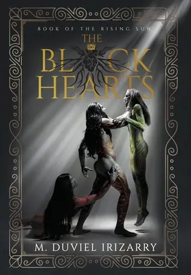 A fekete szívek: A felkelő nap könyve - The Black Hearts: Book of the Rising Sun