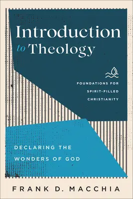 Bevezetés a teológiába: Isten csodáinak hirdetése - Introduction to Theology: Declaring the Wonders of God