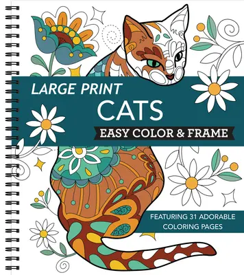 Large Print Easy Color & Frame - Macskák (Stresszmentes színezőkönyv) - Large Print Easy Color & Frame - Cats (Stress Free Coloring Book)