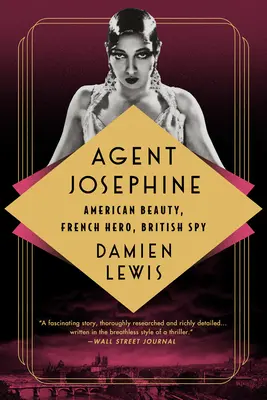 Josephine ügynök: Amerikai szépség, francia hős, brit kém - Agent Josephine: American Beauty, French Hero, British Spy