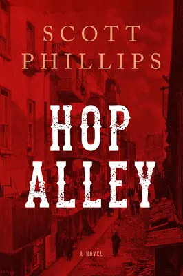 Hop Alley - Egy regény - Hop Alley - A Novel