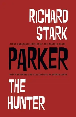 Richard Stark Parker: Parker: A vadász - Richard Stark's Parker: The Hunter