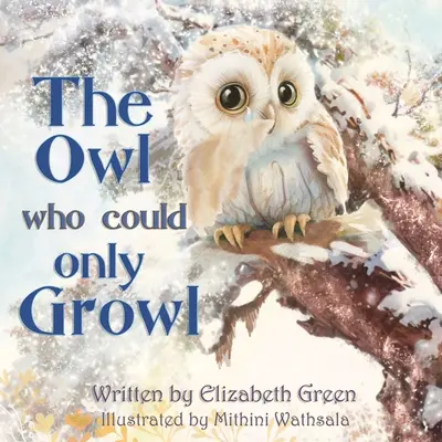 A bagoly, aki csak morogni tudott - The Owl Who Could Only Growl