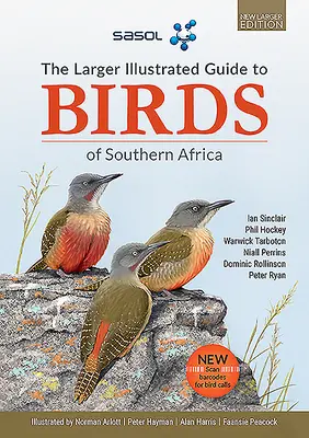 A Sasol Nagyobb illusztrált útmutató Dél-Afrika madaraihoz (Felülvizsgált kiadás) - The Sasol Larger Illustrated Guide to Birds of Southern Africa (Revised Edition)