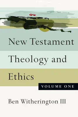 Újszövetségi teológia és etika: Első kötet - New Testament Theology and Ethics: Volume One