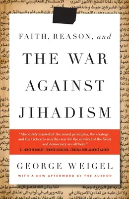 Hit, észérvek és a dzsihadizmus elleni háború - Faith, Reason, and the War Against Jihadism