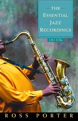 The Essential Jazz Recordings: 101 CD - The Essential Jazz Recordings: 101 CDs