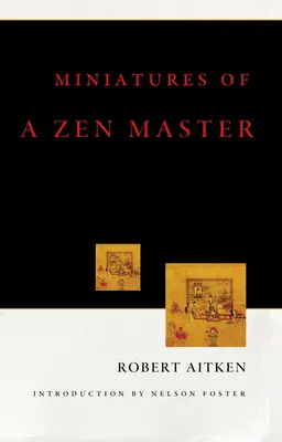 Egy zen mester miniatúrái - Miniatures Of A Zen Master