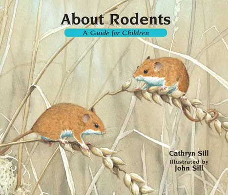 Rágcsálókról: A Guide for Children - About Rodents: A Guide for Children