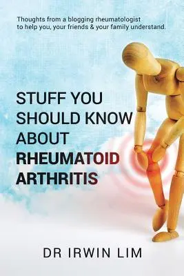 Amit a reumás ízületi gyulladásról tudni kell - Stuff you should know about Rheumatoid Arthritis
