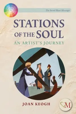 A lélek állomásai - Egy művész utazása - Stations of the Soul - An Artist's Journey