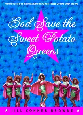 Isten mentse az édesburgonya királynőket - God Save the Sweet Potato Queens