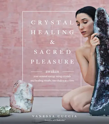 Kristálygyógyítás és szent öröm - Crystal Healing and Sacred Pleasure