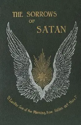 A sátán fájdalmai; avagy egy Geoffrey Tempest milliomos különös élményei - The Sorrows of Satan; Or, the Strange Experience of One Geoffrey Tempest, Millionaire