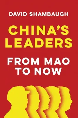 Kína vezetői: Maótól napjainkig - China's Leaders: From Mao to Now