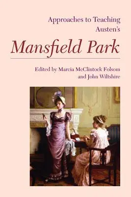 Megközelítések Austen Mansfield Parkjának tanításához - Approaches to Teaching Austen's Mansfield Park