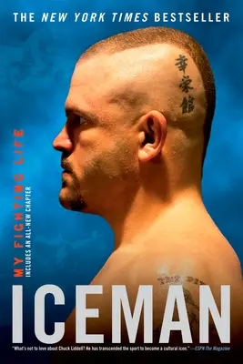 Iceman: Iceman: My Fighting Life - Iceman: My Fighting Life