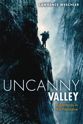 Uncanny Valley: És más kalandok az elbeszélésben - Uncanny Valley: And Other Adventures in the Narrative