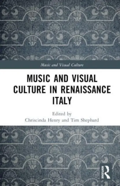 Zene és vizuális kultúra a reneszánsz Itáliában - Music and Visual Culture in Renaissance Italy