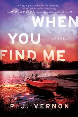 Amikor rám találsz - Egy regény - When You Find Me - A Novel