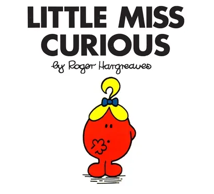 Kíváncsi kisasszony - Little Miss Curious