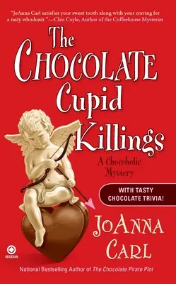 A csokoládés Ámor-gyilkosságok: A Chocoholic Mystery - The Chocolate Cupid Killings: A Chocoholic Mystery