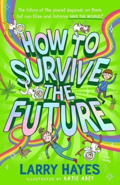 Hogyan éljük túl a jövőt - How to Survive The Future