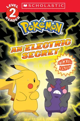 Egy elektromos titok (Pokmon: Scholastic Reader, 2. szint) - An Electric Secret (Pokmon: Scholastic Reader, Level 2)