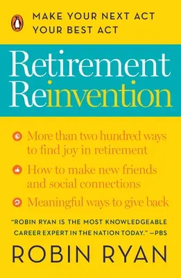 Retirement Reinvention: Make Your Next Act Your Best Act