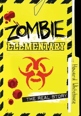 Zombie Elementary: A valódi történet - Zombie Elementary: The Real Story