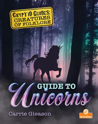 Útmutató az egyszarvúakhoz - Guide to Unicorns