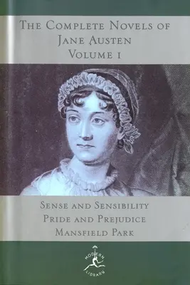 Jane Austen összes regénye, I. kötet: Értelem és érzékenység, Büszkeség és balítélet, Mansfield Park - The Complete Novels of Jane Austen, Volume I: Sense and Sensibility, Pride and Prejudice, Mansfield Park