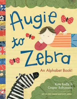 Augie-tól a zebráig: Egy ábécéskönyv! - Augie to Zebra: An Alphabet Book!