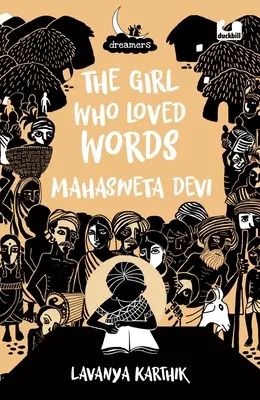 Das Mädchen, das Worte liebte: Mahashweta Devi - The Girl Who Loved Words: Mahashweta Devi