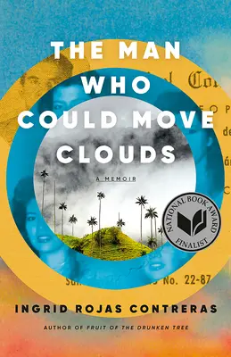 Az ember, aki mozgatni tudta a felhőket: A memoár - The Man Who Could Move Clouds: A Memoir