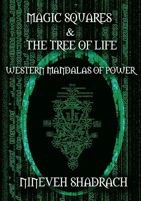 Mágikus négyzetek és az életfa: Az erő nyugati mandalái - Magic Squares and Tree of Life: Western Mandalas of Power