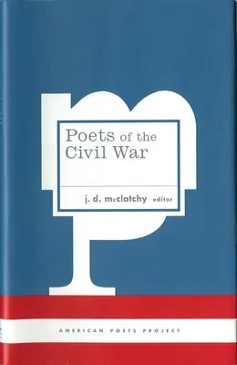 A polgárháború költői: (American Poets Project #15) - Poets of the Civil War: (American Poets Project #15)